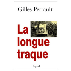 La longue traque - Perrault Gilles