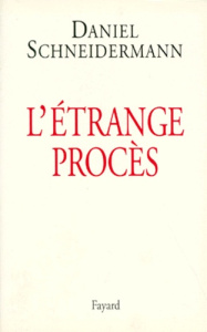 L'Etrange procès - Schneidermann Daniel