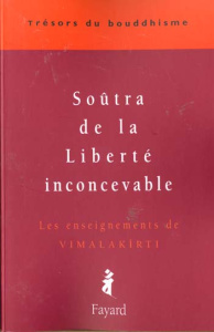 Soûtra de la Liberté inconcevable. Les enseignements de Vimalakîrti - Carré Patrick