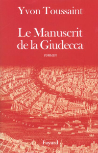 Le manuscrit de la Giudecca - Toussaint Yvon