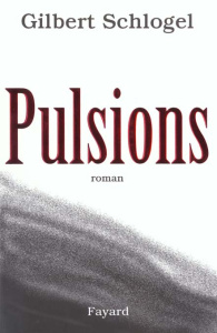 Pulsions - Schlogel Gilbert