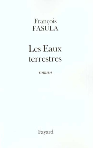 Les eaux terrestres - Fasula François