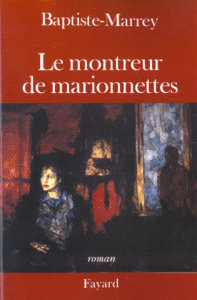 Le montreur de marionnettes - MARREY BAPTISTE
