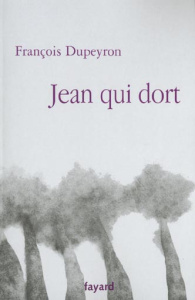 Jean qui dort - Dupeyron François
