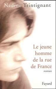 Le jeune homme de la rue de France - Trintignant Nadine