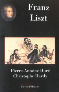 Franz Liszt - Huré Pierre-Antoine ; Hardy Christophe