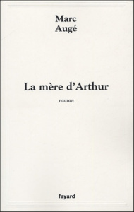 La mère d'Arthur - Augé Marc