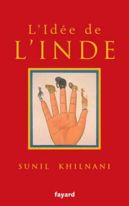 L'idée de l'Inde - Khilnani Sunil ; Demange Odile