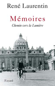 Mémoires. Chemin vers la Lumière - Laurentin René