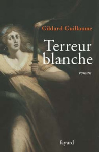 Terreur blanche - Guillaume Gildard