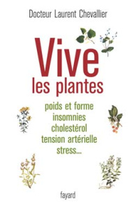 Vive les plantes - Chevallier Laurent