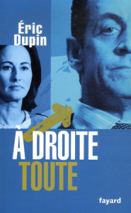A droite toute - Dupin Eric