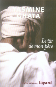 Le târ de mon père - Ghata Yasmine
