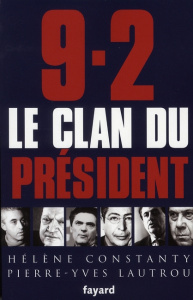 9-2, le clan du président - Constanty Hélène ; Lautrou Pierre-Yves
