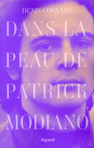 Dans la peau de Patrick Modiano - Cosnard Denis
