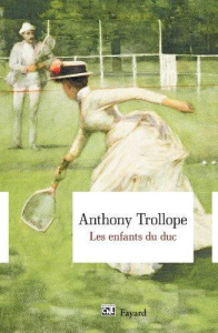 Les enfants du duc - Trollope Anthony ; Jumeau Alain
