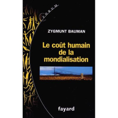 Le coût humain de la mondialisation - Bauman Zygmunt ; Abensour Alexandre