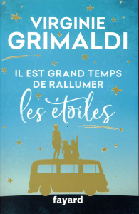 Il est grand temps de rallumer les étoiles - Grimaldi Virginie