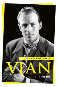 Oeuvres. Tome 11, Chansons - Vian Boris