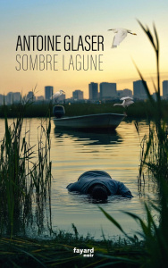 Sombre lagune - Glaser Antoine