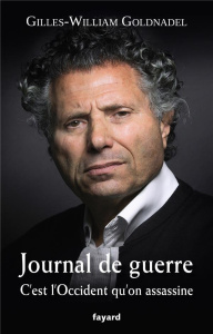 Journal de guerre. C'est l'Occident qu'on assassine - Goldnadel Gilles-William