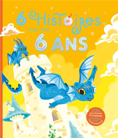 6 histoires pour mes 6 ans. Avec 1 CD audio - Renaud Claire ; Flusin Marie ; Maraval-Hutin Sophi