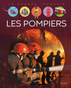 Les pompiers - Franco Cathy ; Dayan Jacques