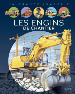 Les engins de chantier - Vandewiele Agnès ; Dayan Jacques