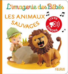 Les animaux sauvages. Livre sonore - Mekdjian Christelle ; Bélineau Nathalie ; Beaumont