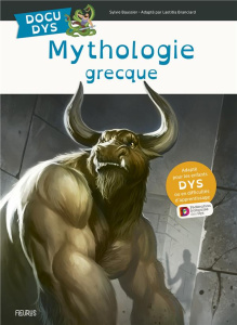Mythologie grecque [ADAPTE AUX DYS - Baussier Sylvie ; Branciard Laetitia