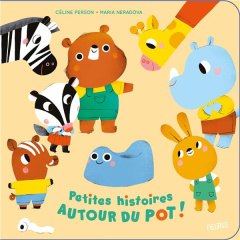 Petites histoires autour du pot ! - Person Céline ; Neradova Maria