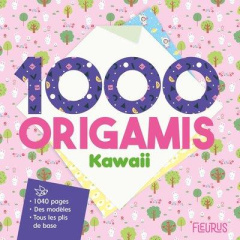 1000 origamis Kawaii - Dérodit Clémentine ; Jezewski Mayumi