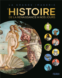 L'histoire de la Renaissance à nos jours - Michon Cédric