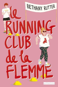 Le Running Club de la flemme - Rutter Bethany ; Foulatier Amélie