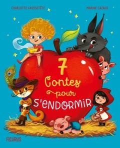 7 contes pour s'endormir - Grossetête Charlotte ; Cazaux Marine