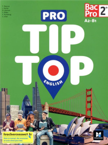 Pro Tip Top English 2de Bac Pro A2-B1. Edition 2021 - Bascou Fanny ; Herter Joanna ; Léonori Béatrice ;
