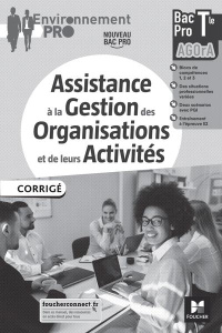 Assistance à la gestion des organisations et de leurs activités Tle Bac Pro AGOrA. Corrigé, Edition - Diry Jean-Charles