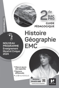 Histoire Géographie-EMC 2de Bac Pro Passerelles. Guide pédagogique, Edition 2024 - Couderc Annie ; Welykyj Laurent ; Albert Séverine