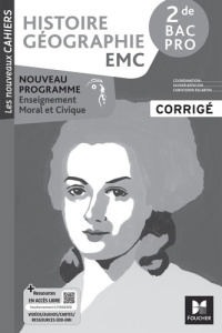 Histoire Géographie-EMC 2nd Bac Pro. Edition 2024 - Apollon Olivier ; Escartin Christophe ; Bertrand A
