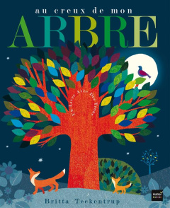 Au creux de mon arbre - Teckentrup Britta