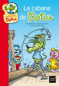 La cabane de Ratus - Guion Jeanine ; Guion Jean ; Vogel Olivier