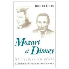 Mozart et Disney - Dilts Robert
