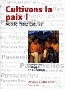 Cultivons la paix ! - Dinechin Philippe de ; Pérez Esquivel Adolfo