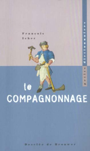 Le compagnonnage - Icher François