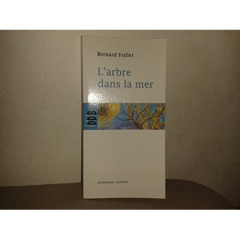 L'arbre dans la mer - Feillet Bernard