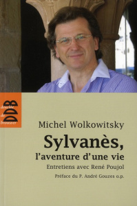 Sylvanès, l'aventure d'une vie - Wolkowitsky Michel ; Poujol René ; Gouzes André