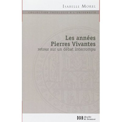Les années Pierres Vivantes. Retour sur un débat interrompu - Morel Isabelle