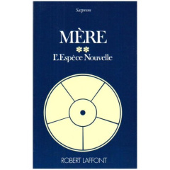 Mère. Tome 2, L'espèce nouvelle - Towarnicki Frédéric de