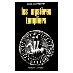Les mystères templiers - Charpentier Louis
