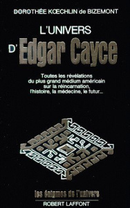 L'univers d'Edgar Cayce. Tome 1 - Koechlin de Bizemont Dorothée